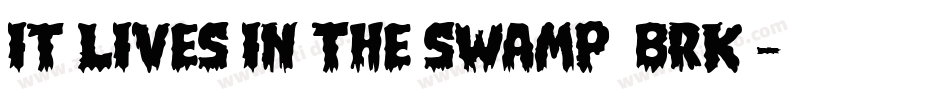 It Lives In The Swamp (BRK)字体转换